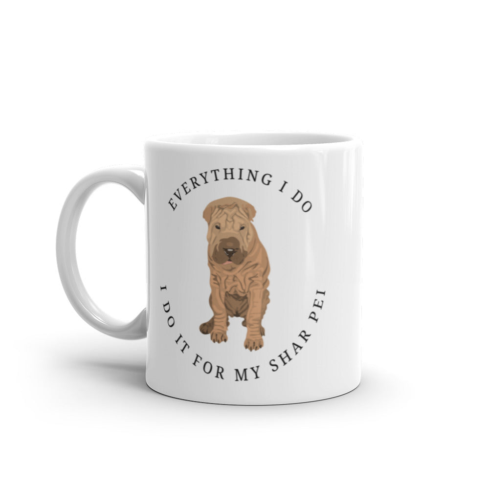 Everything I Do Shar Pei Mug